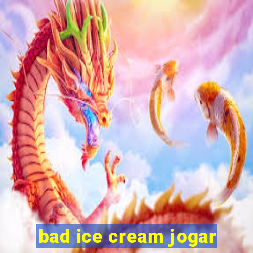 bad ice cream jogar